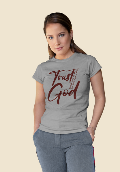 Trust god tshirt