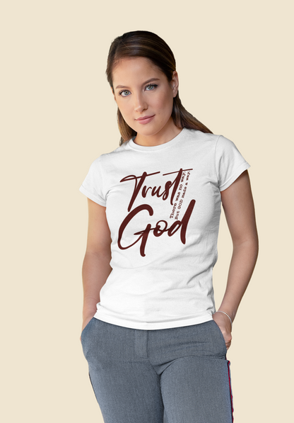 Trust god tshirt